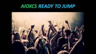 Aloxcs - Ready To Jump (Original Mix)