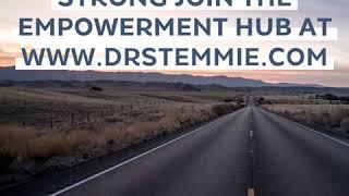 To Stay Positive  Stay focused Stay Strong Join The Empowerment Hub at www.drstemmie.com