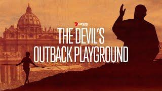 The Devil's Outback Playground | The sins of Bishop Christopher Saunders | Full Documentary