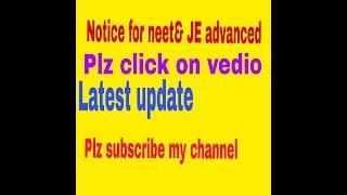 Notice for neet & je advanced aisparant  1feb 2018  By totalstudy iq