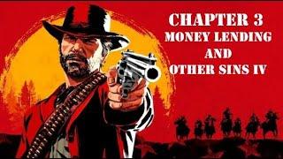 MONEY LENDING AND OTHER SINS IV - Ep.36 - Chapter 3 - Red Dead Redemption 2