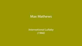 Max Mathews - International Lullaby (1966)