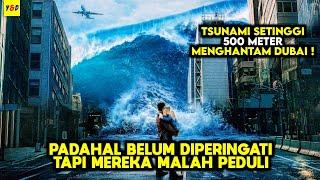 Mega Tsunami Setinggi 500 Meter Menghantam Kota Dubai - ALUR CERITA FILM