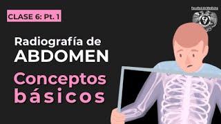 06.1 - Radiografía de Abdomen - Conceptos Fundamentales