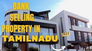 BANK SELLING PROPERTY IN TAMILNADU | CHENNAI | KANNIYAKUMARI | VELLORE | VILUPPURAM | INDIA