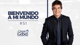 Dante Gebel #51 | Bienvenido a mi mundo