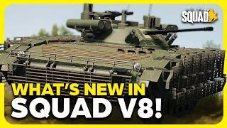 WHAT'S NEW IN Squad Version 8: Gameplay Updates & Vehicles!