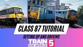 CLASS 87 TUTORIAL | WCML PRESTON CARLISLE | TRAIN SIM WORLD 5