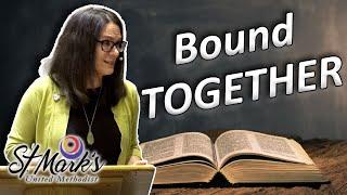 Bound Together - Sunday Sermon