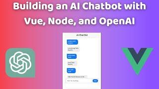 Building an AI Chatbot with Vue.js, Node.js, and OpenAI