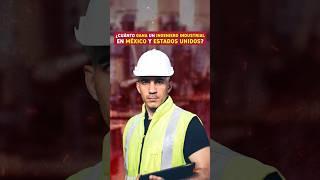 ¿Cuánto gana un Ingeniero Industrial en México y Estados Unidos? #youtubeshorts #shorts