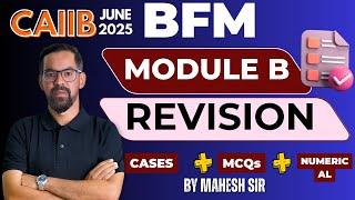 CAIIB BFM Module B Marathon for June 2025 | Module B Important Case Studies & MCQs | By Mahesh Sir