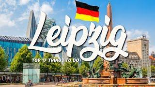 TOP 17 Things To Do In Leipzig  Travel Guide