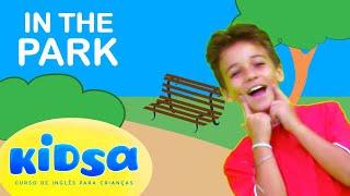 In the Park - Songs for children - Kidsa English