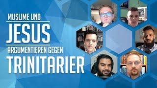 Muslime und Jesus argumentieren gegen Trinitarier | Dialog #45