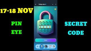 Pin Eye Secret Code 18 November|Pin Eyee Secret Code Today | Pin Eye Bot Secret Code 17 November