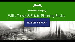 Wills, Trusts, & Estate Planning Basics