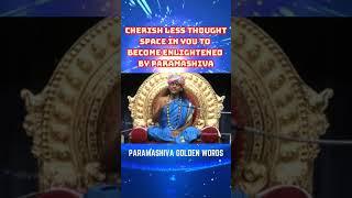 Cherish Less Thought Space In You To Become #Enlightened By Paramashiva #Nithyananda #shorts