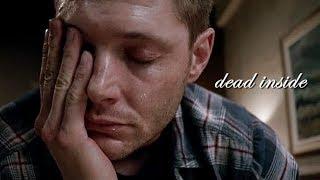 Dean Winchester - dead inside