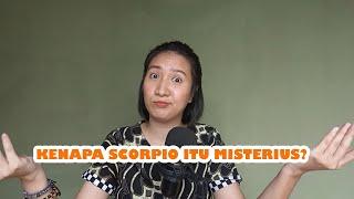 Kenapa SCORPIO Itu MISTERIUS? 