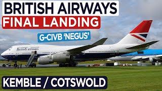 BRITISH AIRWAYS Negus 747 LAST EVER LANDING: FINAL TOUCHDOWN &  SENDOFF - Kemble (Cotswold Airport)