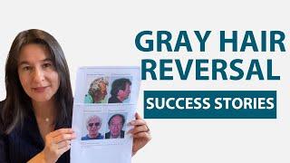 Gray Hair Reversal Proof & Gray Hair Reversal Success Stories [It Is Possible to Reverse Gray Hair!]