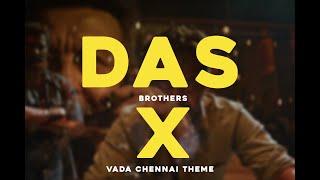 Das Brothers X Vada Chennai theme  || Mr.d Cuts || Cuts