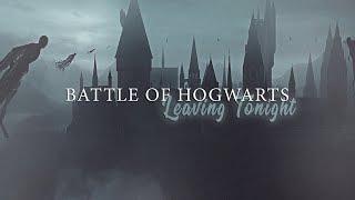 battle of hogwarts | i'm leaving tonight.