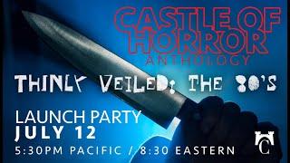 Castle of Horror Thinly Veiled 80s Launch Party