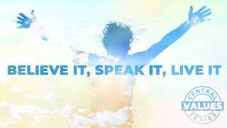 Believe It, Speak It, Live It: Living Fully Alive (10:30am) - July 11, 2021 -Central Assembly of God