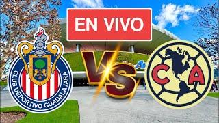 CHIVAS vs AMÉRICA EN VIVO ¡LIGA MX JORNADA 11!