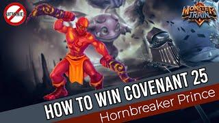 How to Win Covenant 25 (Ep. 1) -  Hornbreaker Prince [Monster Train]