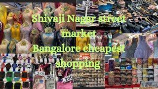 Shivaji Nagar street shopping market|street shopping in Bangalore|Bangalore cheapest shopping places