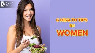 6 Health Tips for Women| International Women’s Day |Women Power-Dr.Nanda Rajaneesh | Doctors' Circle