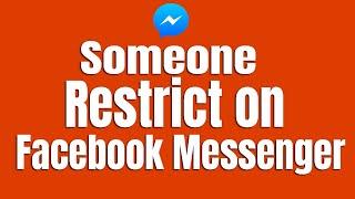 How to Someone Restrict on Facebook Messenger