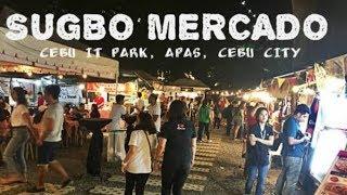 Welcome to SUGBO MERCADO || Biggest Weekend Food Market in CEBU