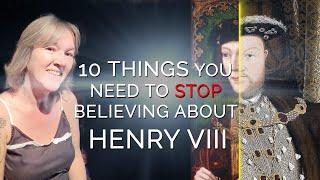 10 Things You Need to Stop Believing About Henry VIII