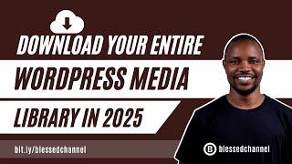 How To Download or Export Your Entire WordPress Media Library in 2025