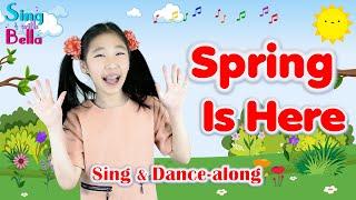 Spring Is Here with Lyrics and Actions | Spring Song & Movement | Sing and Dance Along for Kids