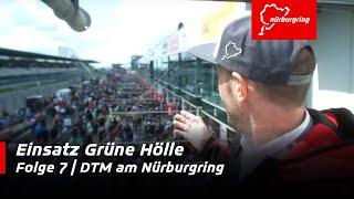 Einsatz Grüne Hölle: Die DTM am Nürburgring | Folge 7