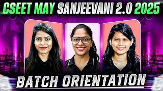 CSEET May 2025 | Sanjeevani 2.0 Batch Orientation | Complete Guidance 