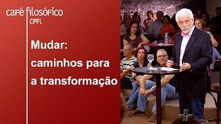 Mudar: caminhos para a transformação | Flavio Gikovate