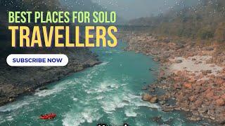 BEST PLACES FOR SOLO TRAVELLERS