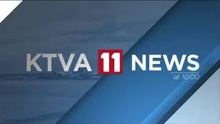 KTVA 11 News at 10 - Open June 28, 2020