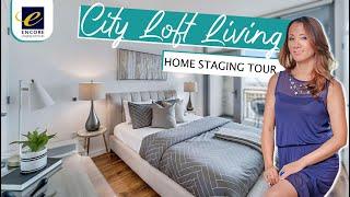 CITY LIVING HOME STAGING TOUR and Behind the Scenes Home Staging | Home staging