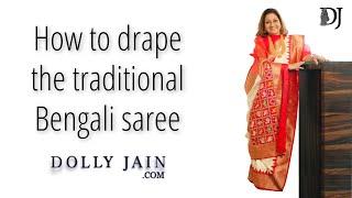 How to drape the traditional Bengali saree | Dolly Jain saree draping styles