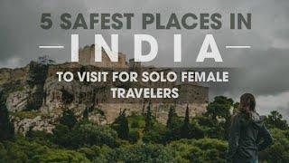 5 Safest Places In India To Visit For Solo Female Travel. #travel #travelgirl #solotravel #solotrip