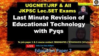 Last Minute Revision of Educational Technology with Pyqs By Sumera Mam NTA UGC NET|JKSET|2025