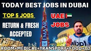 Dubai jobs  vacancy today ● Top 5 jobs in Dubai ● Freshers & Returner Both Can Apply ● uae jobs