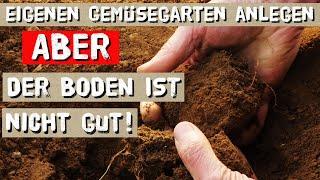 Gartenboden verbessern - Problemböden im Gemüsegarten - Lehmige, sandige, steinige Böden verbessern